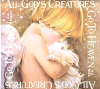 All God's Creatures Go To Heaven