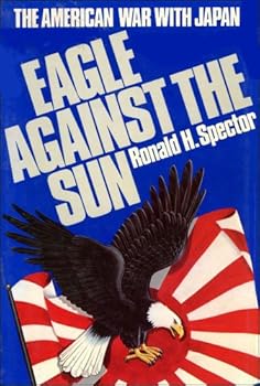 Hardcover Eagle Against the Sun: The American War With Japan Book