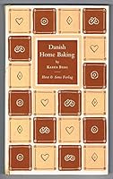 Danish Home Baking: Traditional Danish Recipes