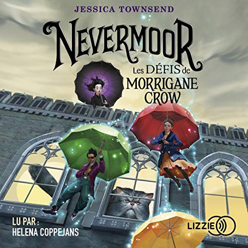 Les Défis de Morrigane Crow Audiolibro Por Jessica Townsend arte de portada