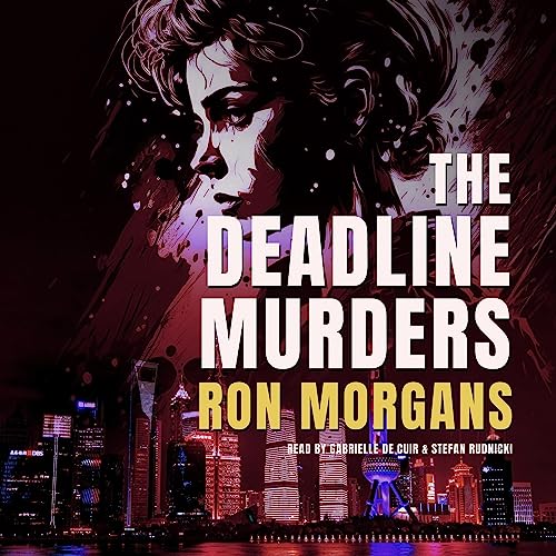 The Deadline Murders Audiobook By Ron Morgans cover art