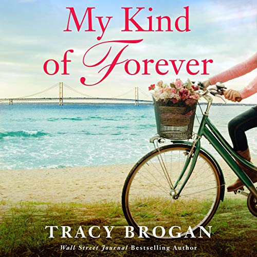 My Kind of Forever Audiobook By Tracy Brogan cover art