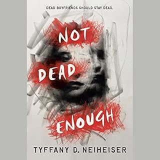 Not Dead Enough Audiobook By Tyffany D. Neiheiser cover art