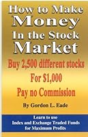 How to Make Money in the Stock Market-Buy 2,500 Different Stocks-Pay no Commission