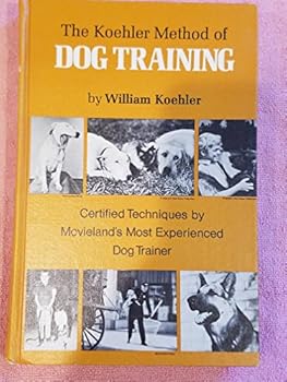 Hardcover The Koehler Method of Dog Training Book