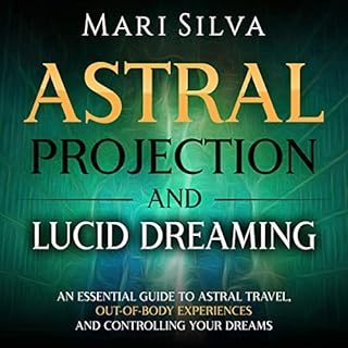 Astral Projection and Lucid Dreaming Audiolibro Por Mari Silva arte de portada