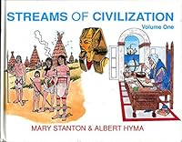 Streams of Civilization: Earliest Times to the Discovery