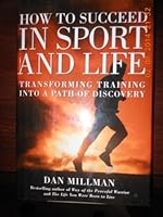 How to Succeed in Sport and Life: Transforming Training into a Path of Discovery 156731421X Book Cover