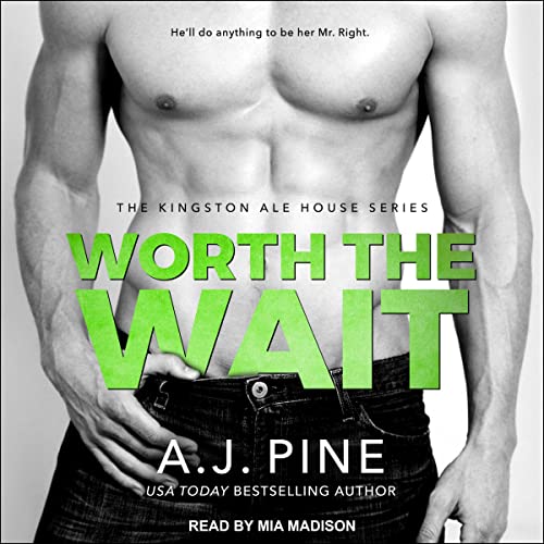 Worth the Wait Audiolibro Por A.J. Pine arte de portada