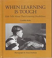 When Learning Is Tough: Kids Talk About Their Learning Disabilities