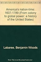 America's nation-time: 1607-1789 B0006CPWUK Book Cover