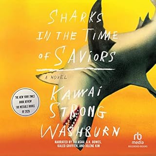 Sharks in the Time of Saviors Audiobook By Kawai Strong Washburn cover art