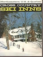 Cross Country Ski Inns of the Northeastern U.S. and Quebec