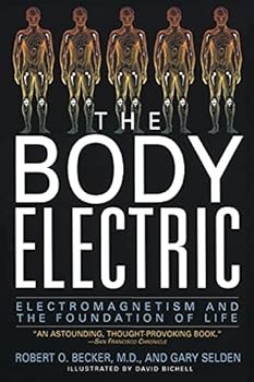 Paperback The Body Electric: Electromagnetism And The Foundation Of Life Book