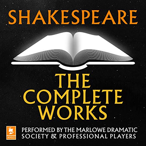 Shakespeare: The Complete Works Audiobook By William Shakespeare cover art