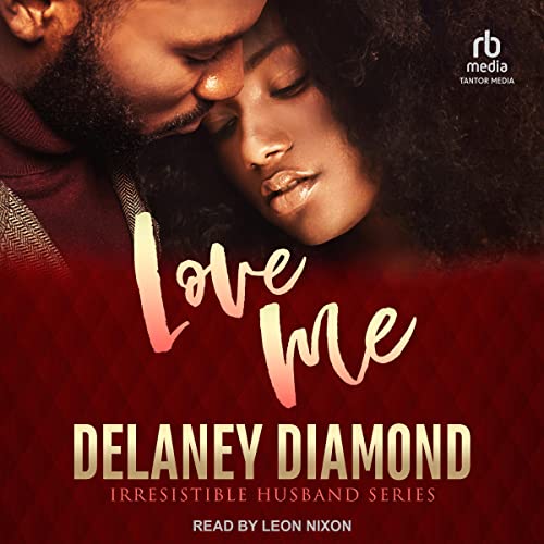 Love Me Audiobook By Delaney Diamond cover art