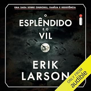 O esplêndido e o vil Audiolivro Por Erik Larson capa