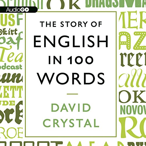 The Story of English in 100 Words