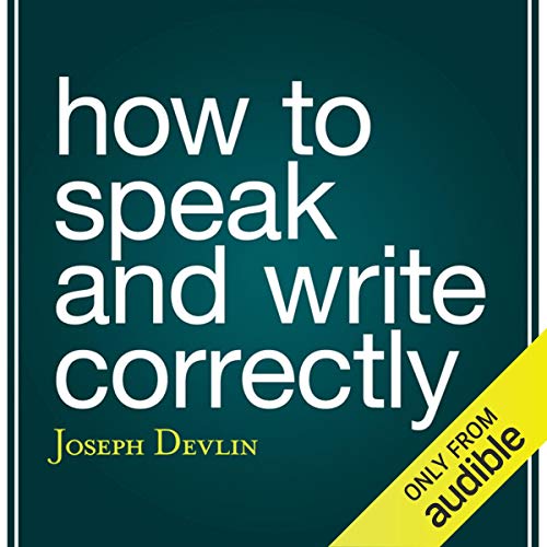 How to Speak and Write Correctly