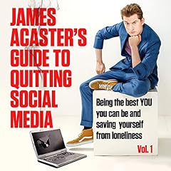 James Acaster's Guide to Quitting Social Media cover art