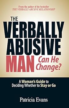 Paperback The Verbally Abusive Man - Can He Change?: A Woman's Guide to Deciding Whether to Stay or Go Book