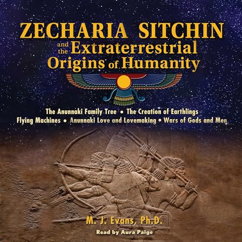 Zecharia Sitchin and the Extraterrestrial Origins of Humanity