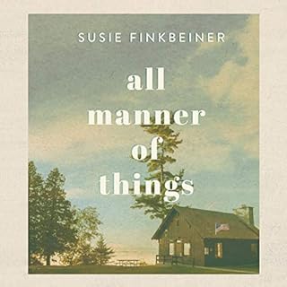 All Manner of Things Audiolibro Por Susie Finkbeiner arte de portada