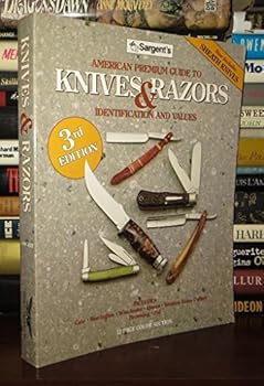 Paperback Sargent's American Premium Guide to Pocket Knives and Razors, Including Sheath Knives: Identifications and Values Book