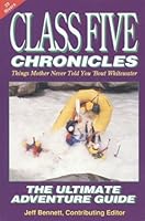 Class Five Chronicles: Things Mother Never Told You 'Bout Whitewater