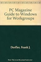 PC Magazine Guide to Windows for Workgroups 156276120X Book Cover