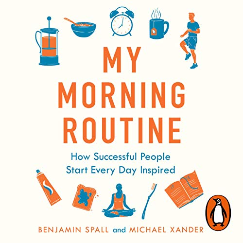 My Morning Routine Audiolivro Por Benjamin Spall, Michael Xander capa