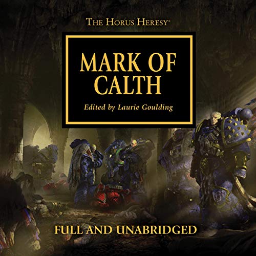 Mark of Calth Audiolibro Por Guy Haley, Aaron Dembski-Bowden, Anthony Reynolds, Dan Abnett, David Annandale, Graham McNeill, 