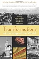 Transformations at the Edge of the World: Forming Global Christians Through the Study Abroad Experience