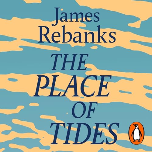 The Place of Tides Audiolivro Por James Rebanks capa