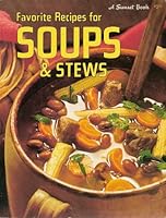 Favorite Recipes for Soups and Stews 0376026731 Book Cover