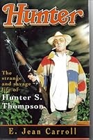 Hunter: The Strange and Savage Life of Hunter S. Thompson