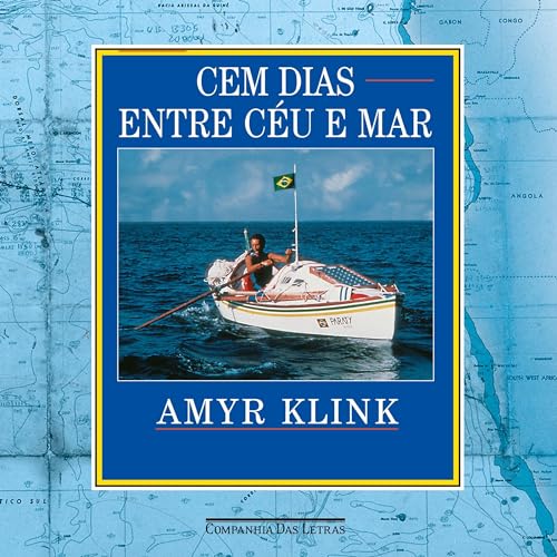 Cem dias entre céu e mar Audiolivro Por Amyr Klink capa