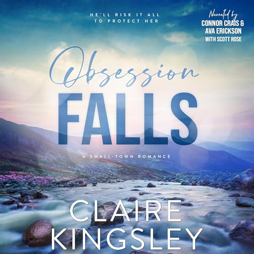 Obsession Falls Audiobook By Claire Kingsley cover art