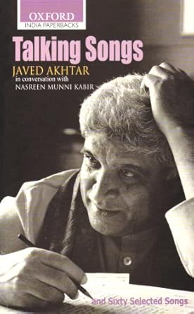 Talking Songs: Javed Akhtar in Conversation with Nasreen Munni Kabir