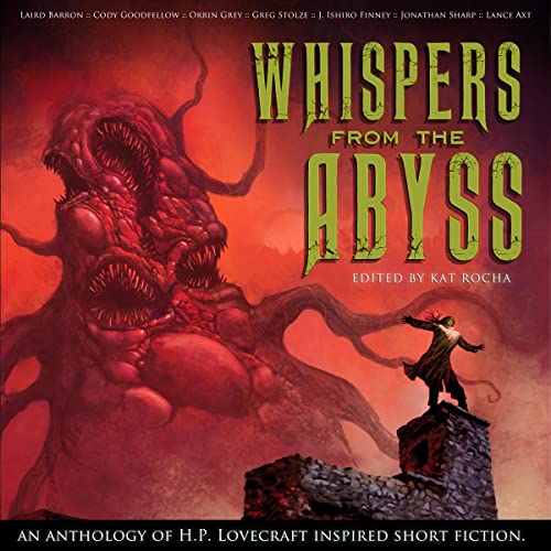 Whispers from the Abyss Audiolibro Por Kat Rocha, Tim Pratt, Greg Van Eekhout, David Tallerman, Dennis Detwiller, Josh Finney