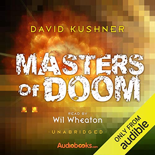 Masters of Doom: How Two Guys Created an Empire and Transformed Pop Culture