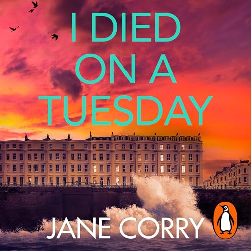 I Died on a Tuesday Audiolibro Por Jane Corry arte de portada