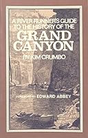 River Runners Guide to the History of the Grand Canyon