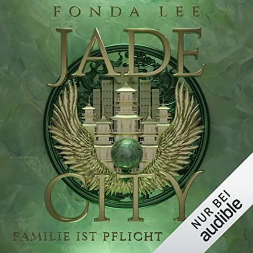 Jade City - Familie ist Pflicht Audiobook By Fonda Lee, Charlotte Lungstraß-Kapfer - Übersetzer cover art