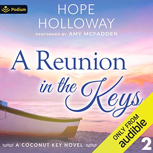 A Reunion in the Keys Audiobook By Hope Holloway cover art