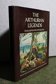 Hardcover The Arthurian Legends: An Illustrated Anthology, Vol. 600 Book