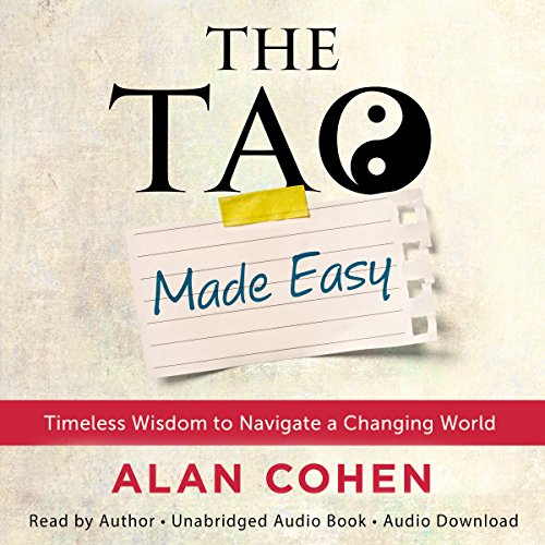 The Tao Made Easy: Timeless Wisdom to Navigate a Changing World