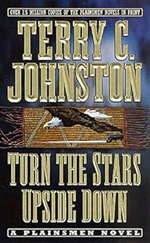 Mass Market Paperback Turn the Stars Upside Down: The Last Days and Tragic Death of Crazy Horse (The Plainsmen Series) Book