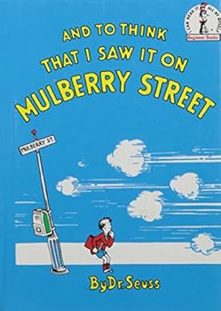 Hardcover And to Think That I Saw It On Mulberry Street. *Beginner Books/ Dr.Seuss's first book for children! Book