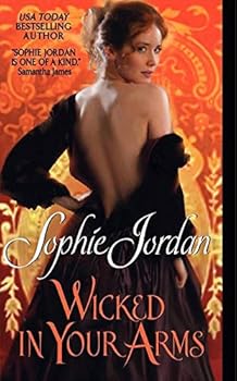 Mass Market Paperback Wicked in Your Arms: Forgotten Princesses (Forgotten Princesses, 1) Book